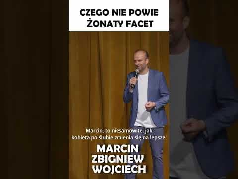 CZEGO NIE POWIE ŻONATY FACET stand-up Marcin Zbigniew Wojciech