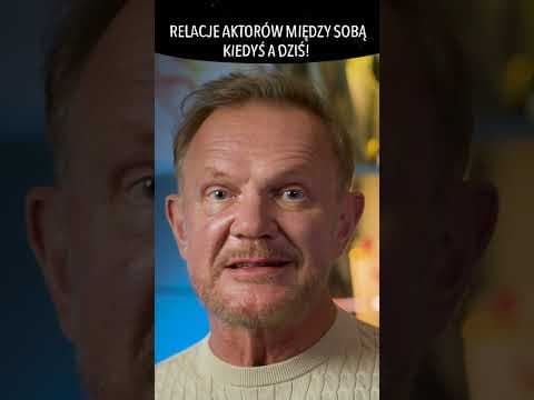 RELACJE AKTORÓW MIĘDZY SOBĄ KIEDYŚ A DZIŚ!