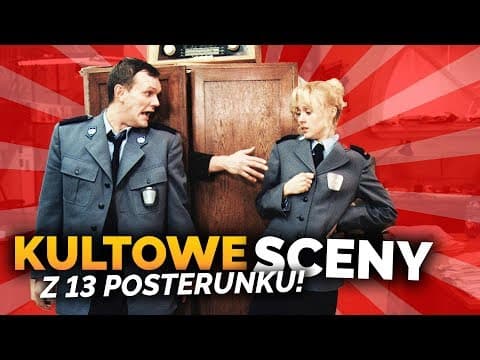 KULTOWE SCENY z 13 POSTERUNKU