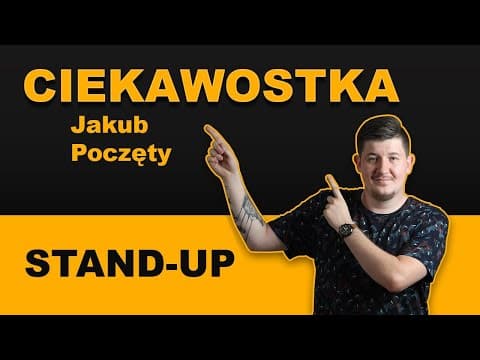 JAKUB POCZĘTY - Ciekawostka | Stand-Up | całe nagranie | 2019