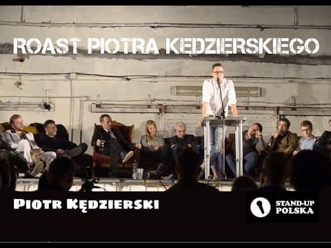 Piotr Kędzierski - Roast Piotra Kędzierskiego (III urodziny Stand-up Polska)