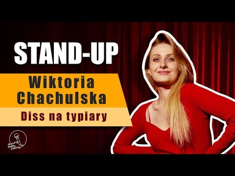 Stand-up: Wiktoria Chachulska - Diss na typiary (Debiuty 2024)