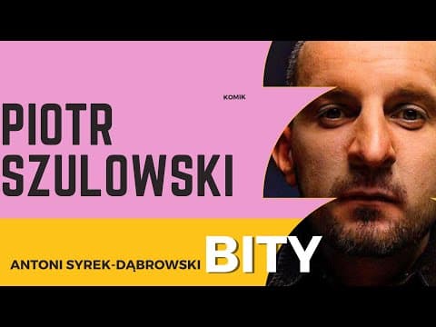 Antoni Syrek-Dąbrowski BITY 68: Piotr Zola Szulowski