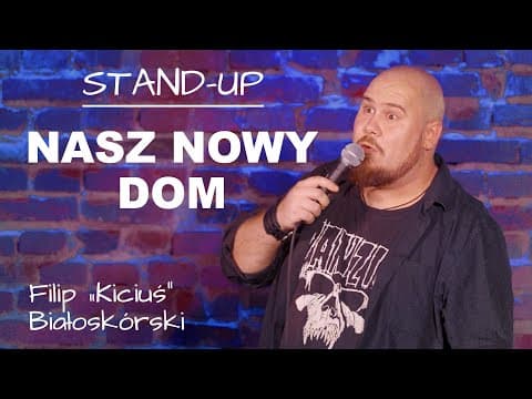 Filip "Kiciuś" Białoskórski - Nasz Nowy Dom | STAND-UP | 2023