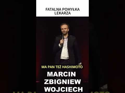 FATALNA POMYŁKA LEKARZA STAND-UP MARCIN ZBIGNIEW WOJCIECH