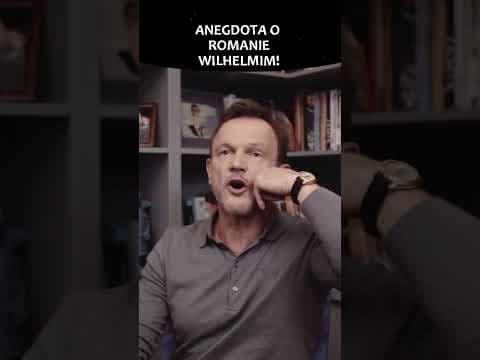 ANEGDOTA O ROMANIE WILHELMIM!