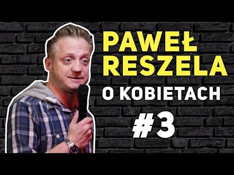 PAWEŁ RESZELA O KOBIETACH - Kobieta za kierownicą, Makeup, Dzi-ka