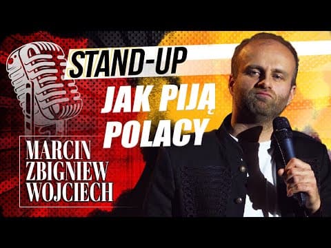 JAK PIJĄ POLACY ZA GRANICĄ stand-up Marcin Zbigniew Wojciech 2022