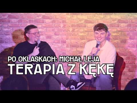 Po Oklaskach | odc.8 | Michał Leja| Terapia z Kękę | Rozmowa | Stand-Up | Bartek Chmiel