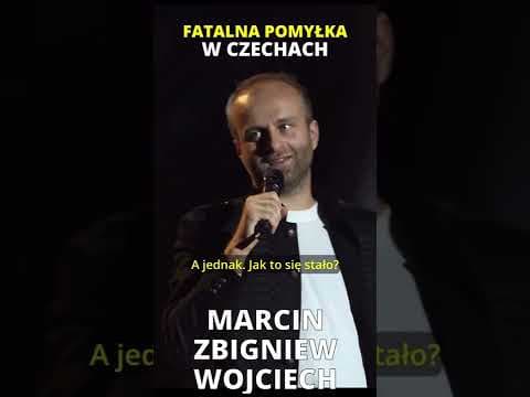 FATALNA POMYŁKA W CZECHACH stand-up Marcin Zbigniew Wojciech