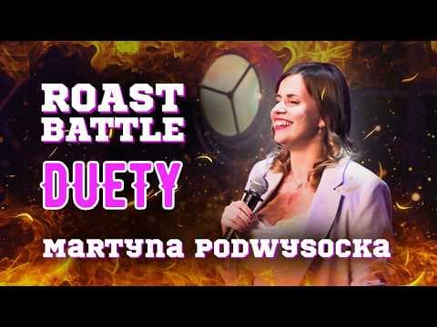 Martyna Podwysocka - Roast Battle Duety | STAND-UP 2026 | BEZ CENZURY