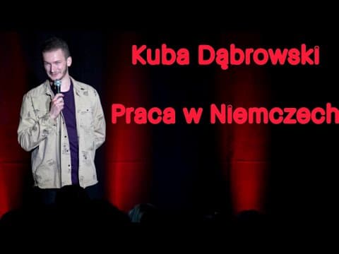 Kuba Dąbrowski - Praca w Niemczech (Stand-Up) (2022)