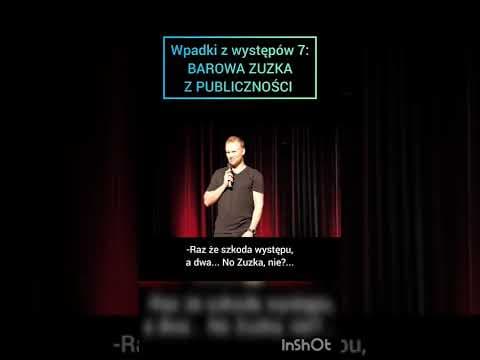 Wpadki z występów: Barowa Zuzia, stand-up