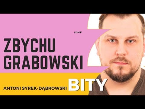 Antoni Syrek-Dąbrowski BITY 76: Zbychu Grabowski