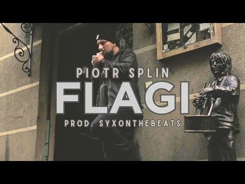 Piotr Splin - FLAGI (prod. syxonthebeats)