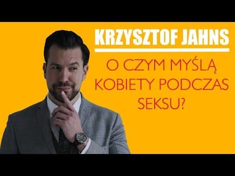 KRZYSZTOF JAHNS "O czym myślą kobiety podczas seksu" | Stand-up