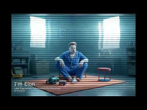 I'm Elon | Late capitalism