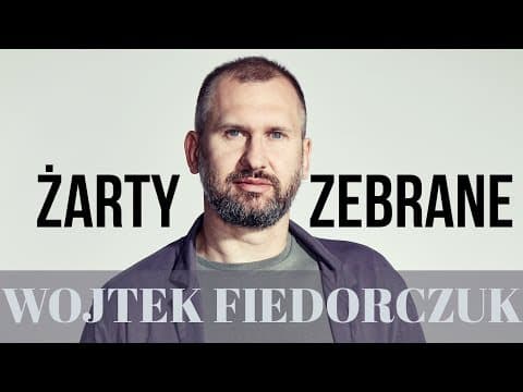 Wojtek Fiedorczuk - Żarty Zebrane | Stand-up Polska