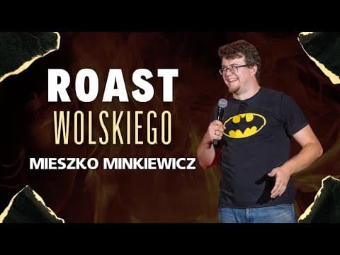 MIESZKO MINKIEWICZ - Roast Wolskiego | Stand-Up | 2023