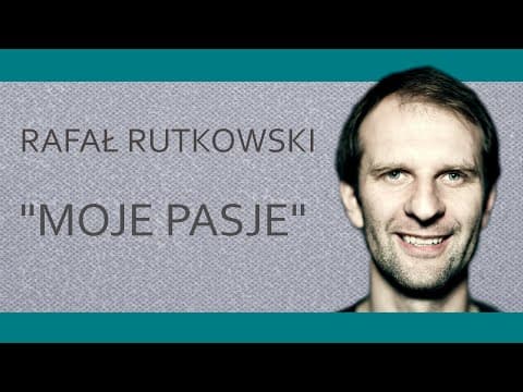 RAFAŁ RUTKOWSKI - "Moje pasje" | Stand-Up
