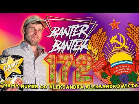 BanterBanter vol.172 - Nadniestrze + Nadodrze = WNM
