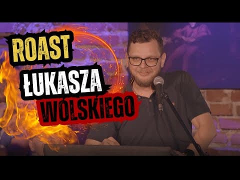 ŁUKASZ WOLSKI - Roast Wolskiego I Stand-up I 2023