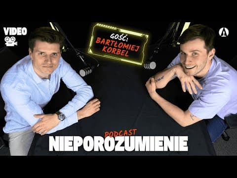 Nieporozumienie 85-Bartosz Zalewski gość-Bartłomiej Korbel twórca Kanału Komediowego (podcast,video)