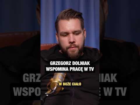 @Grzegorz Dolniak o pracy w tv