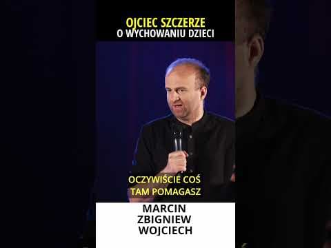 Ojciec szczerze o wychowaniu dzieci stand-up Marcin Zbigniew Wojciech 2022 Moja Konkubina