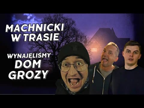 MACHNICKI W TRASIE odc. 1 | Kłodzko, Jawor, Wałbrzych i nawiedzony dom.