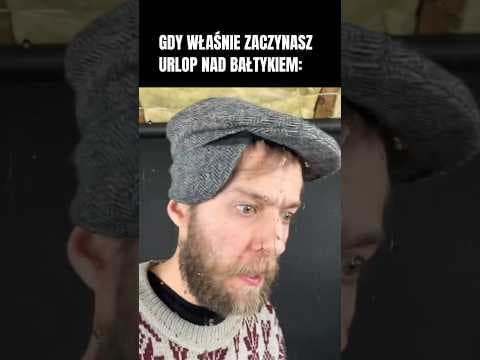 Gdy właśnie zaczynasz urlop nad Bałtykiem