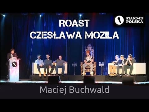 Maciej Buchwald - Roast Czesława Mozila (IV urodziny Stand-up Polska)
