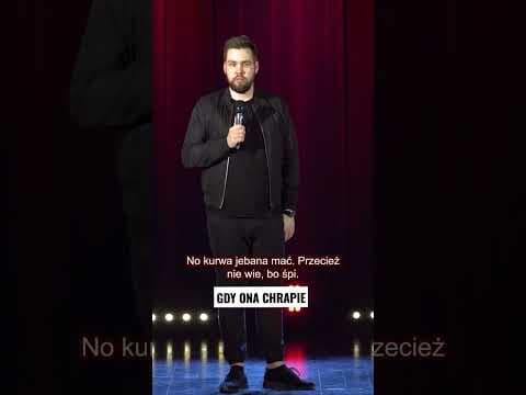 GDY ONA CHRAPIE