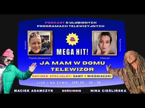 JA MAM W DOMU TELEWIZOR, ODC.6 - Wszyscy jesteśmy wieśniaczkami feat. Cieślińska i Adamczyk