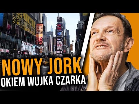 NOWY JORK z WUJKIEM CZARKIEM!