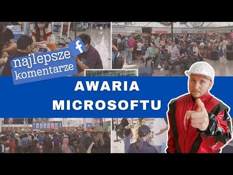 AWARIA MICROSOFTU | Polska Komentująca odc. 40