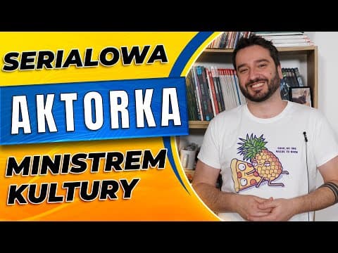 Serialowa aktorka ministrem kultury | NEWSY BEZ WIRUSA | Karol Modzelewski
