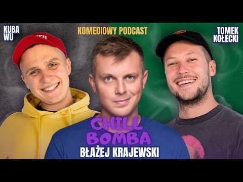 BŁAŻEJ KRAJEWSKI udzielał kredytów? - Błażej Krajewski, Tomek Kołecki, Kuba Wu | CHILL BOMBA (odc.9)