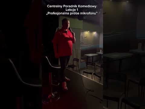 Centralny Poradnik Komediowy Lekcja 1: „Profesjonalna próba mikrofonu” .
