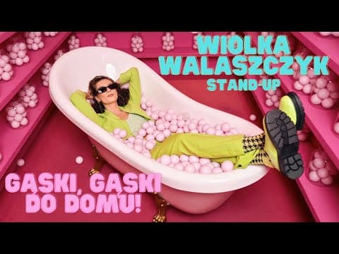 Wiolka Walaszczyk I Gąski, gąski do domu (cały program) I Stand-up