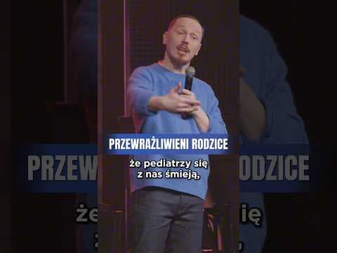 PRZEWRAŻLIWIENI RODZICE