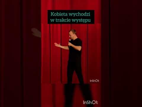 pani wychodzi w trakcie występu
