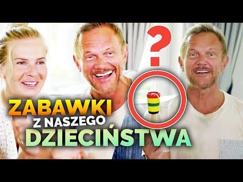 CZYM BAWILIŚMY SIĘ W DZIECIŃSTWIE?