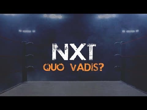 QUO VADIS NXT?