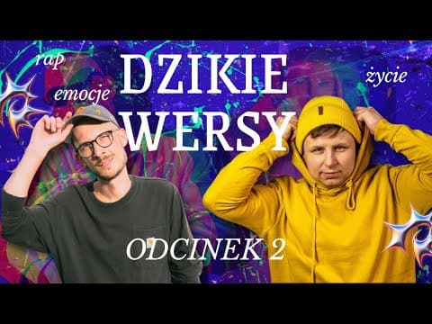 DZIKIE WERSY - Odcinek 2 | Marcel Bieńkowski & Paweł Ścierski | Hip-hop, Stand-up, Bezrobocie.
