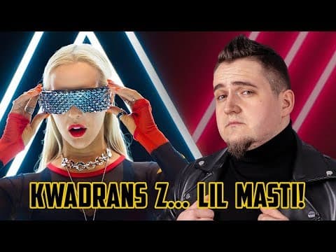 Kwadrans z... Lil Masti! | Arkadiusz Pan Pawłowski