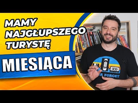 Mamy najgłupszego turystę miesiąca | NEWSY BEZ WIRUSA | Karol Modzelewski