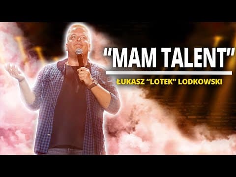 ŁUKASZ LOTEK LODKOWSKI - "Mam talent" | Stand-Up