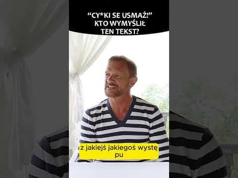 CY*KI SE USMAŻ! KTO WYMYŚLIŁ TEN TEKST?