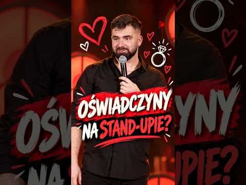 OŚWIADCZYNY NA STAND-UPIE?!